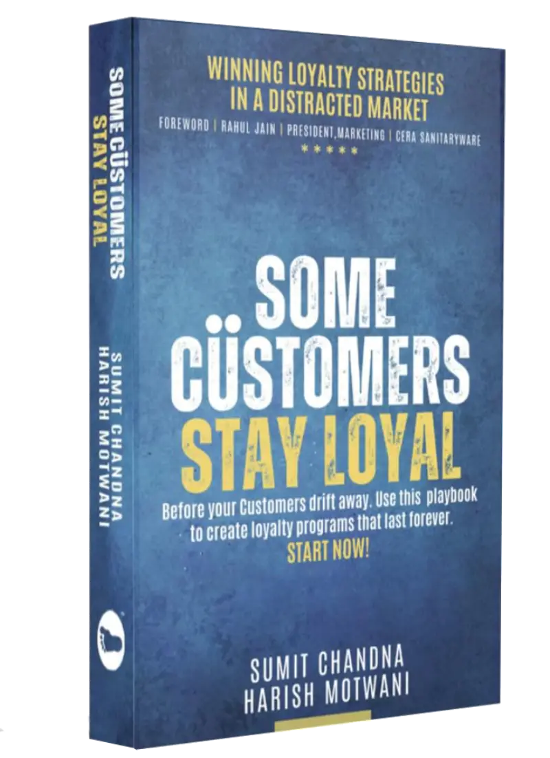 Some Customers Stay Loyal – Sumit Chandna & Harish Motwani